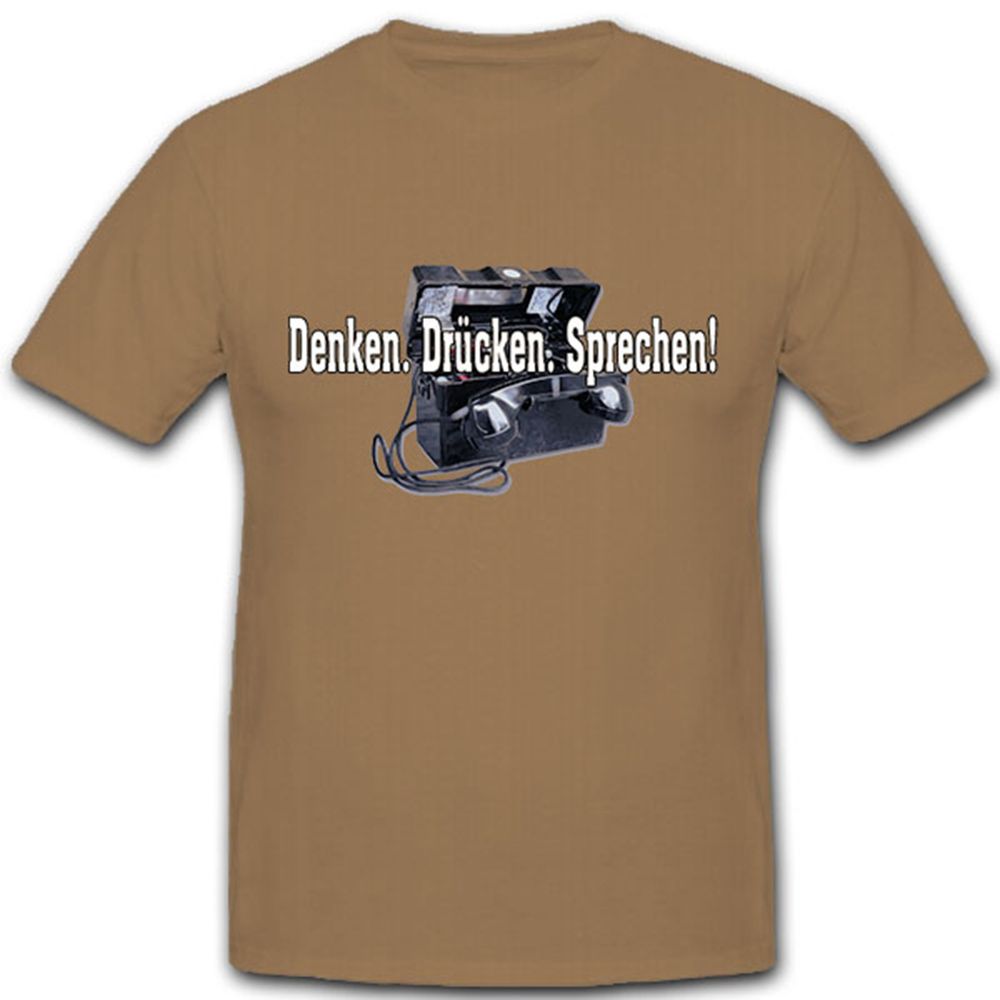 Denken. Drücken. Sprechen! Bundeswehr Bw Funker Ausbilder Humor - T Shirt #8253