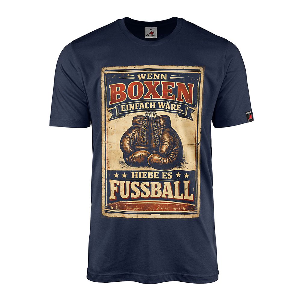 T-Shirt If boxing were easy Boxing Hobby Football Ring Martial arts #47582
