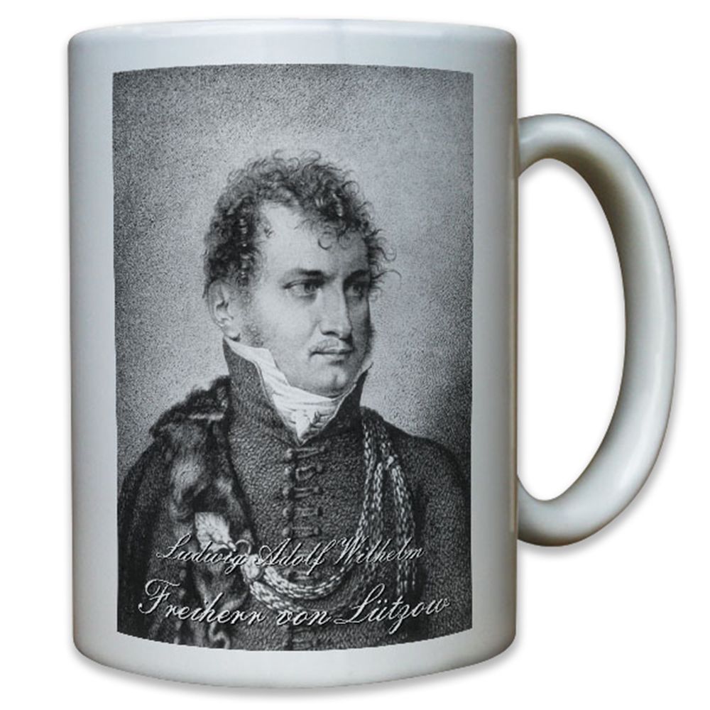 Ludwig Adolf Wilhelm von Lützow preußischer Generalmajor Preußen - Tasse #10700