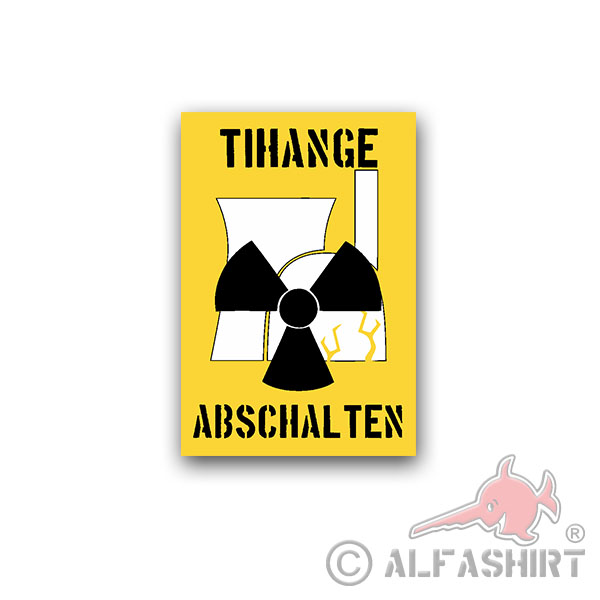 Aufkleber Tihange Anti Atom AKW Belgien Aachen 7x5cm A3256
