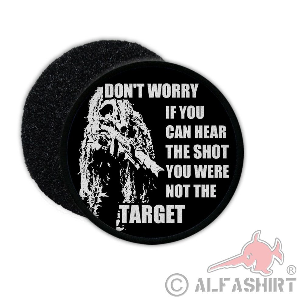 Patch Sniper Don't Worry If You Can Hear The Shot You Were Not The Target # 36419
