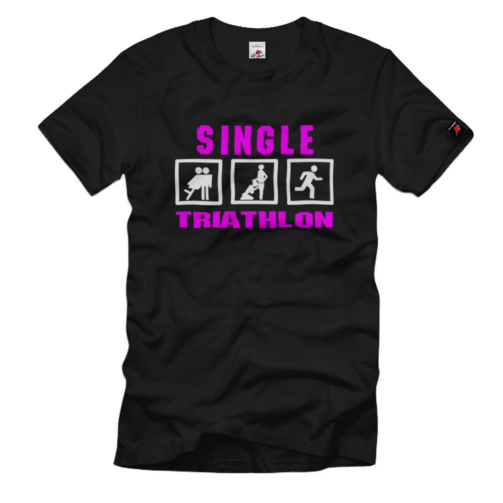 Singel Triathlon anquatschen abhauen Humor lustig jungeselle männer T-Shirt#1413