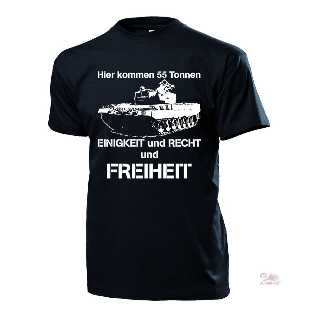 Leo 2A4 Hier kommen 55 Tonnen Leopard Panzer Einigkeit Recht T Shirt #18472