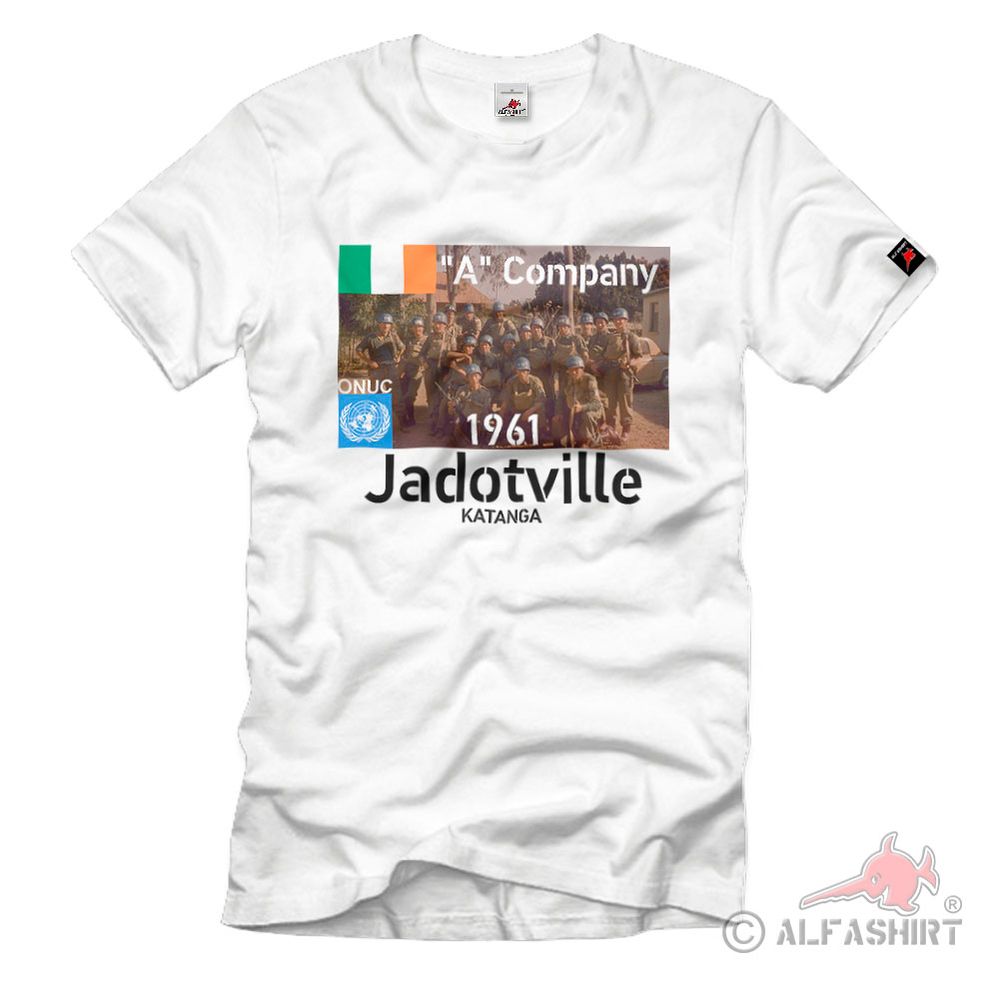 Jadotville 1961 A Company ONUC Katanga Irish UN Soldiers T Shirt # 38092