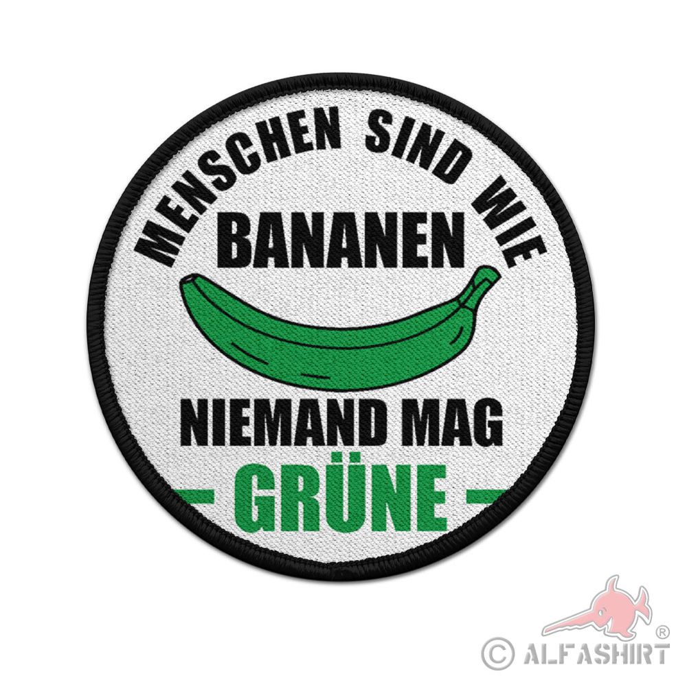 Patch People Are Like Bananas Nobody Likes GREEN Fun Government Patch # 38249