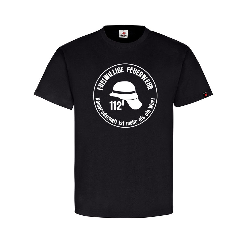 Freiwillige Feuerwehr Kameradschaft ist mehr als ein Wort Stadt T Shirt #31948