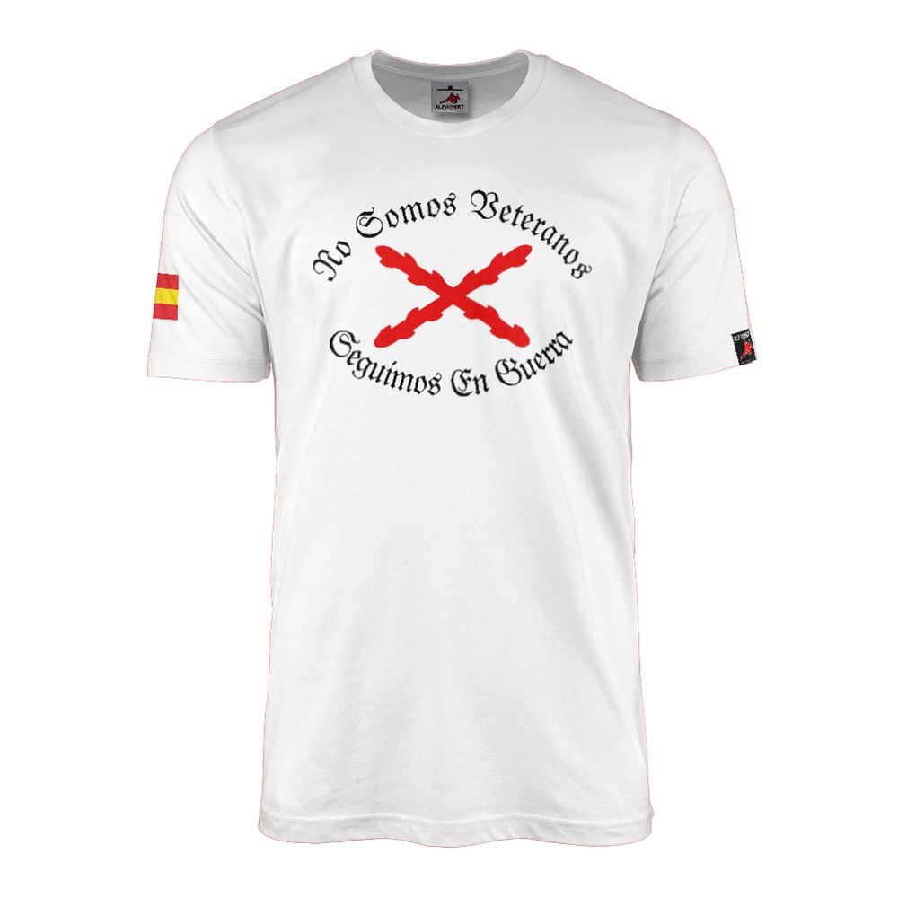 T-Shirt No Somos Veteranos Seguimos En Guerra Spanien Flagge Fahne España - #42746