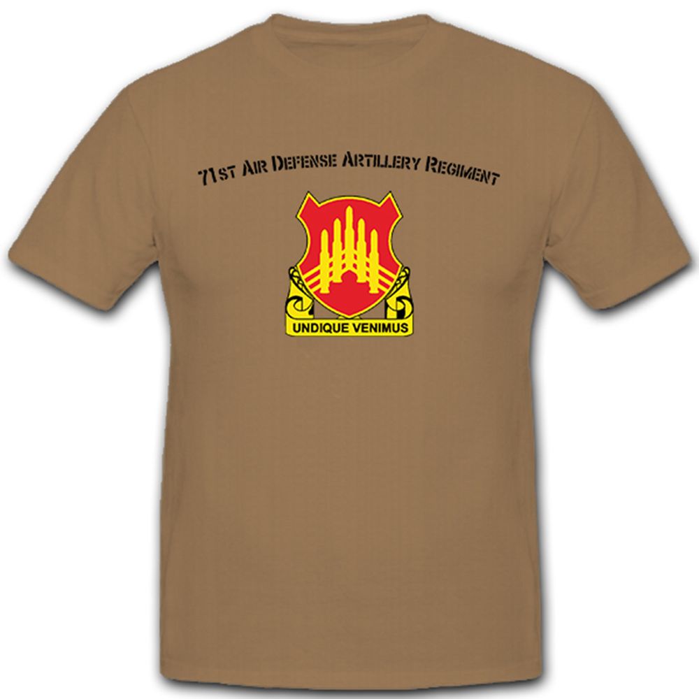 71st Air Defense Artillery Regiment Undique venimus us army patch- T Shirt #7807