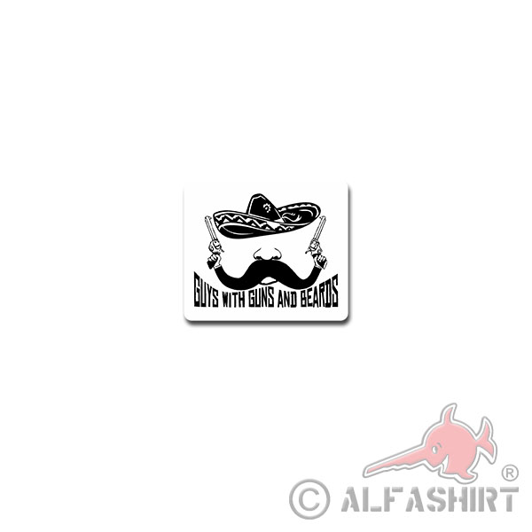 Guys with Guns and Beards Aufkleber Sticker Sombrero Mexico Mexiko 8x7cm#A3756