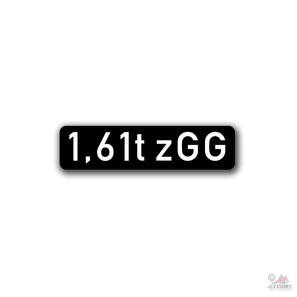 Sticker 1.61t zGG gross vehicle weight Tons Sticker 3.5x14cm # A4685