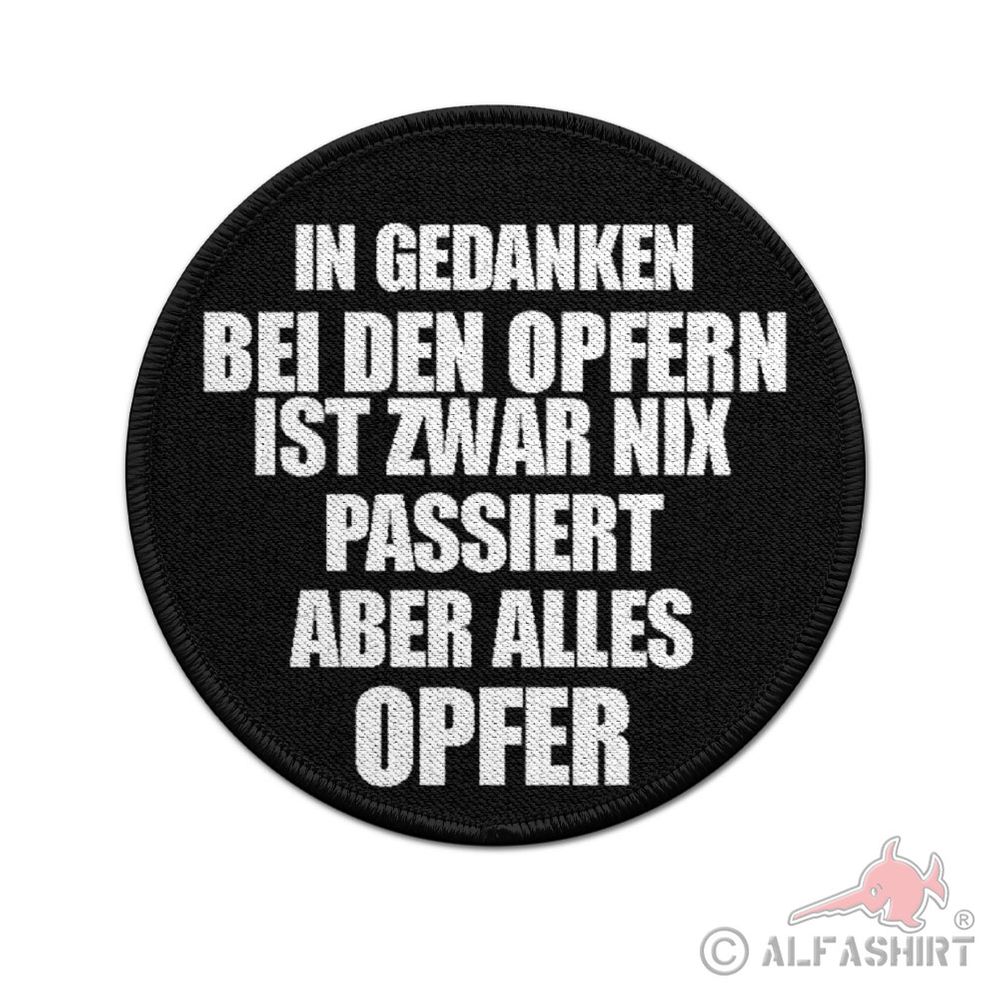 ISSO 9cm Patch In Gedanken bei den Opfern Nix Gedenken Fun Sarkasmus#43924