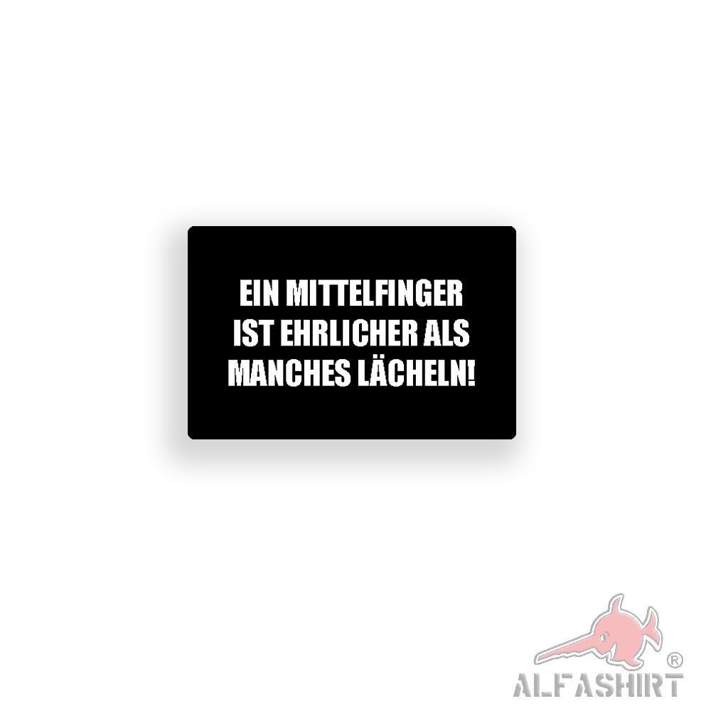 Aufkleber/Sticker ein Mittelfinger ist ehrlicher als ein Lächeln 7x4,5cm #A6128