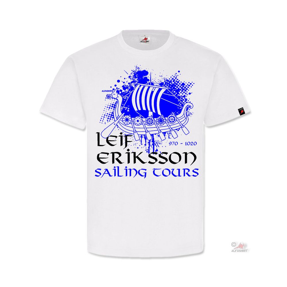 Leif Eriksson Sailing Tours Wikinger Entdecker Leifur Eiríksson T-Shirt#32160