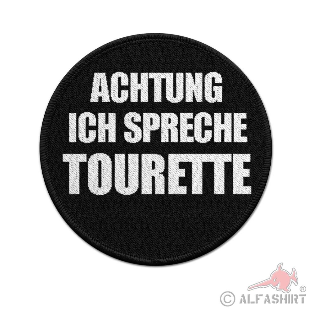 ISSO 9cm Patch Achtung ich Spreche Tourette Sarkasmus Ironie Humor Witz.#43947