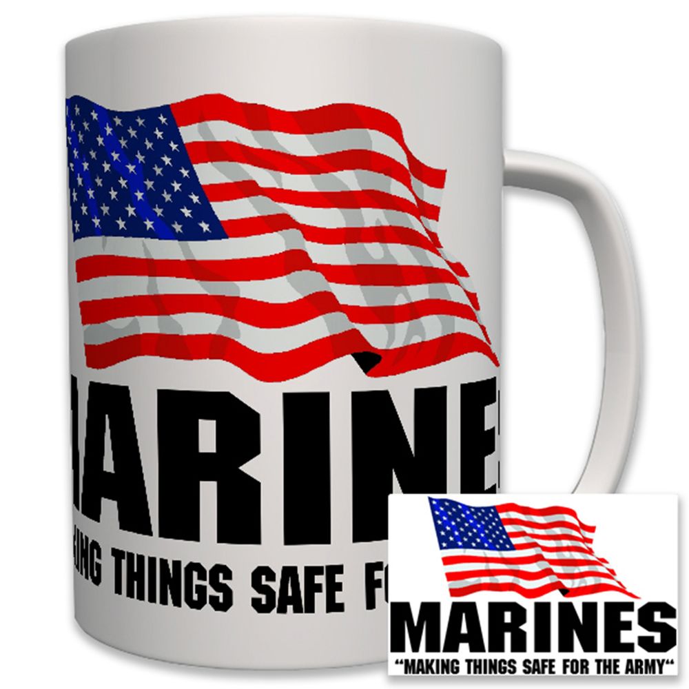 Marines Making things safe for the Army Flagge Fahne US Army - Tasse #6276