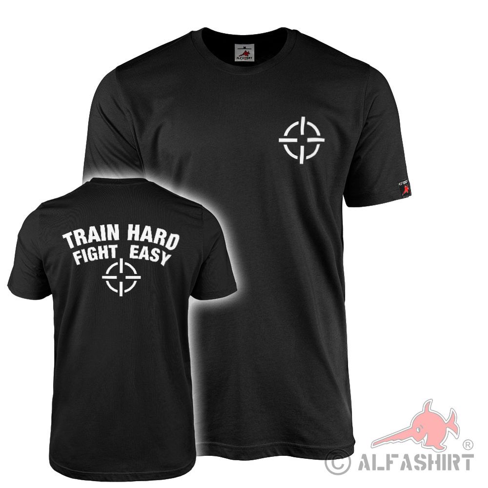 Train hard fight easy TYP2 hartes Training Waffe Schießsport T-Shirt #41116