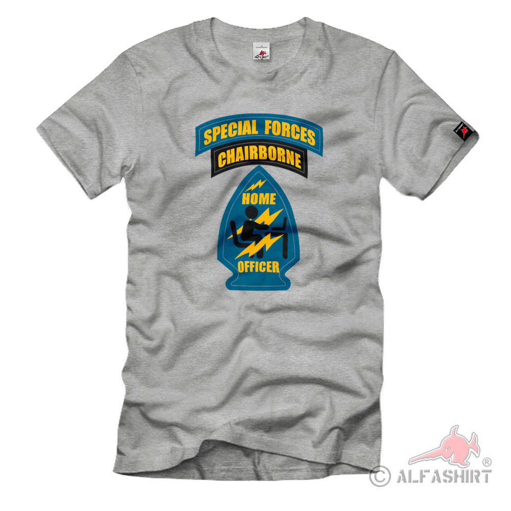 Chairborne Home Officer Special Forces Office Army Büro Soldat IT T-Shirt#37779