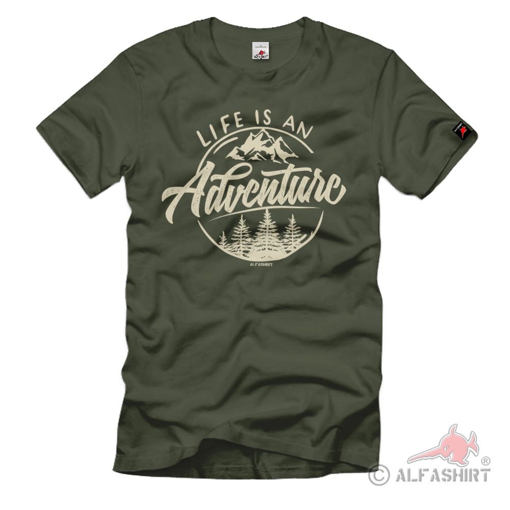 Life is an Adventure Abenteuer Leben Bushcraft Wandern Natur T-Shirt#36677