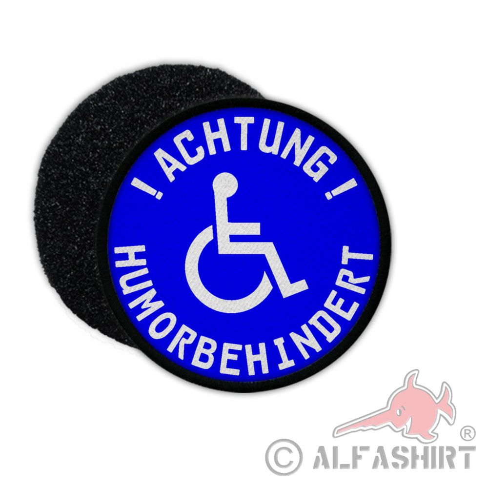 Patch Humorbehindert Lustig versteht kein Spaß Fun Lustig #31942