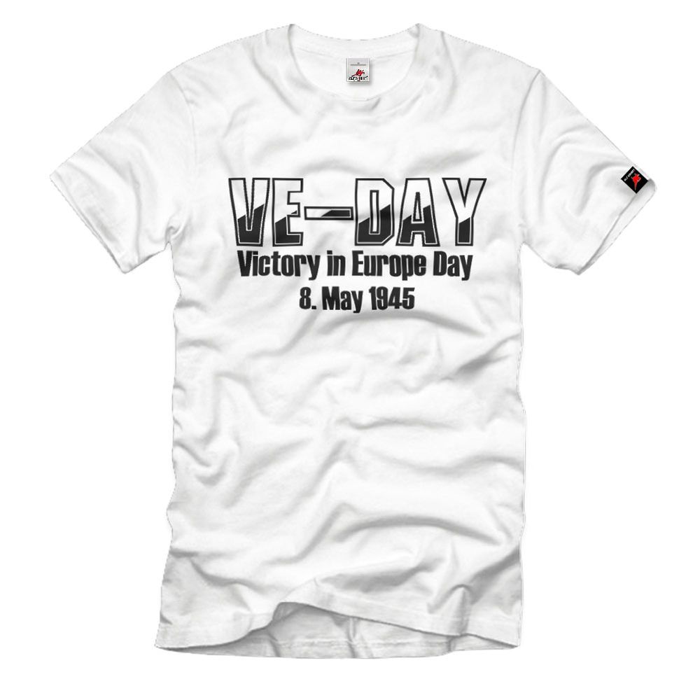 VE-Day Victory in Europe Day 8 May 1945 Europe Germany Shirt T-Shirt#15455