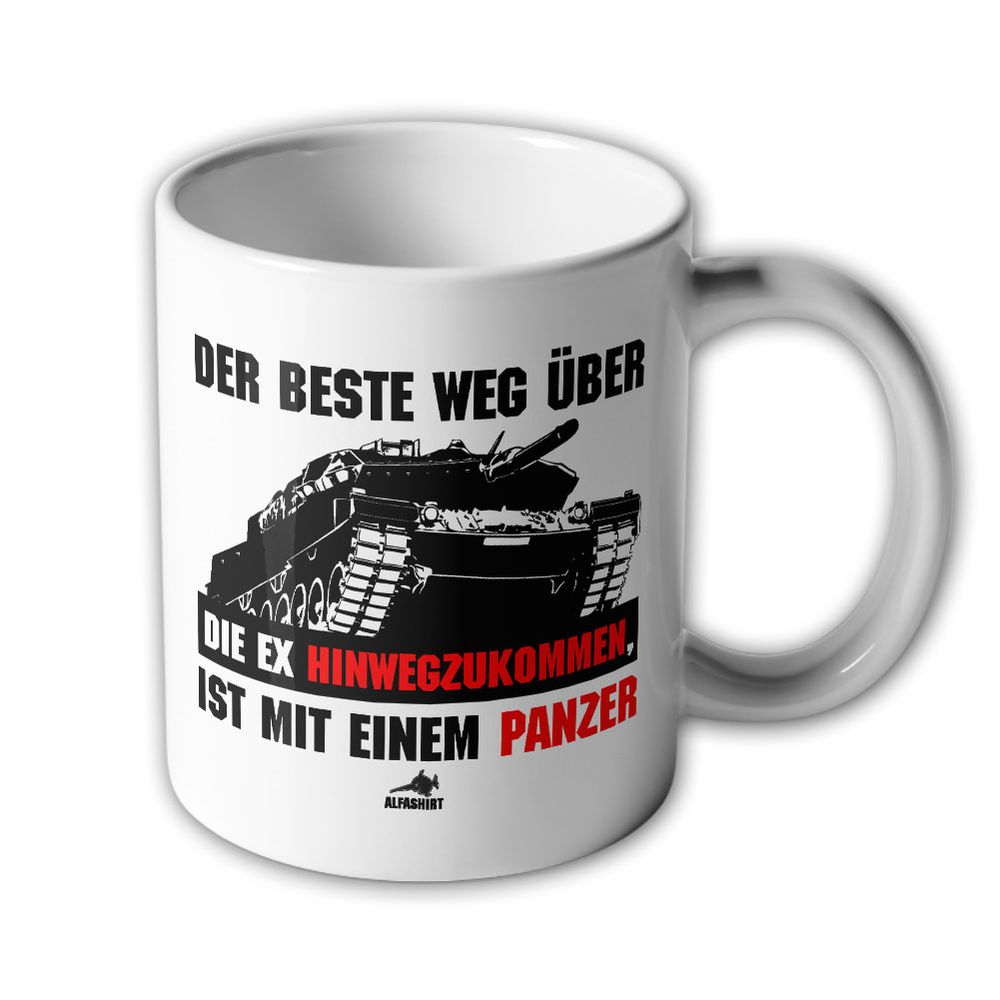 Tasse Panzer Mann EX Freundin Weg Hinwegzukommen Leopard Soldat Fun Humor #21589