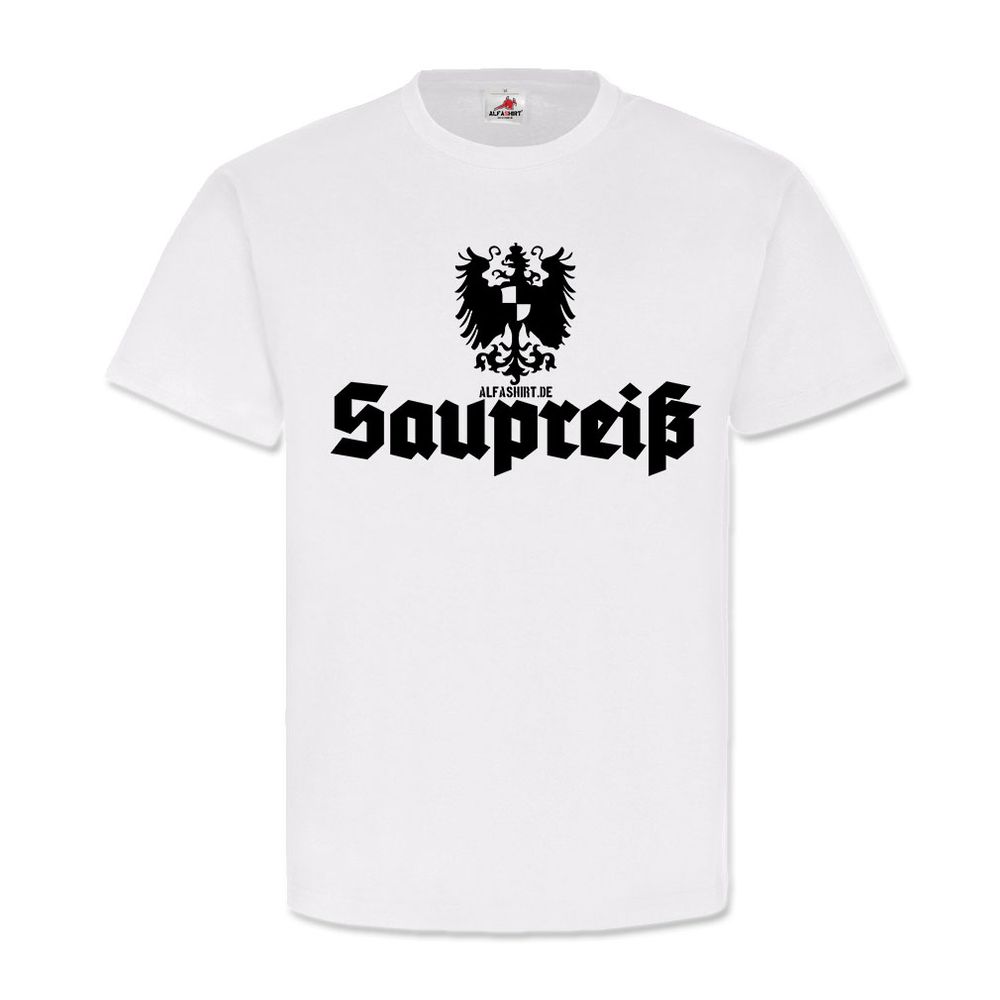 Saupreiß Preuße Bayern Schmipfwort Sau Preußen Adler Freistaat T-shirt #18760