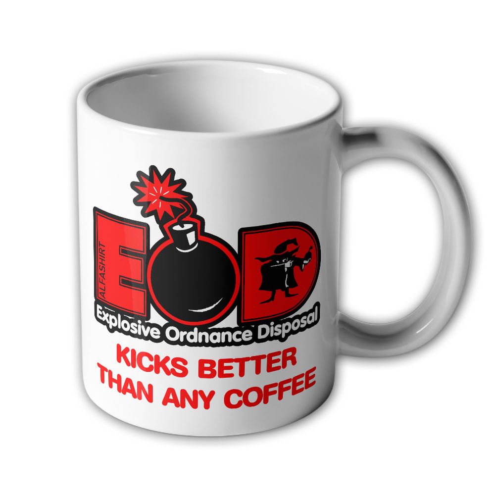 Tasse EOD kicks better than any coffee Explosive Ordnance Disposal #34616