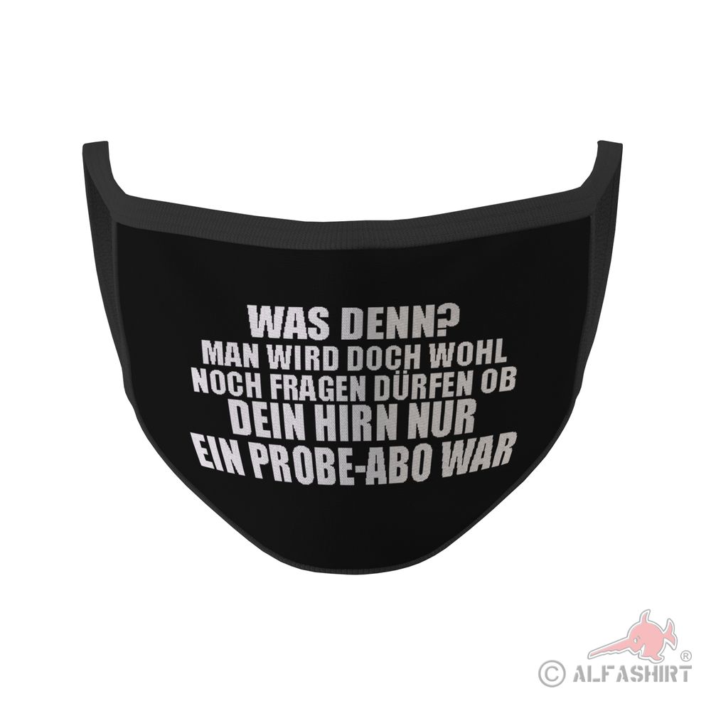Mouth Mask What Brain Just Trial Subscription Fun Humor Funny Statement # 35362
