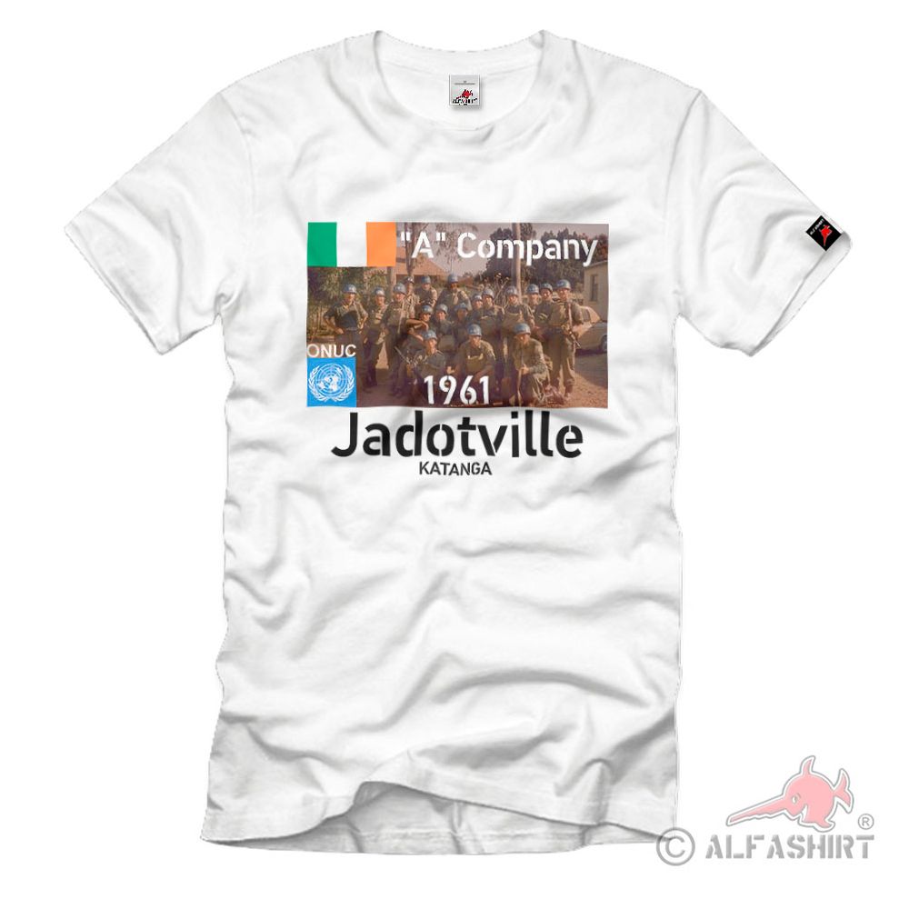 Jadotville 1961 A Company ONUC Katanga Irish UN Soldiers T Shirt # 38092