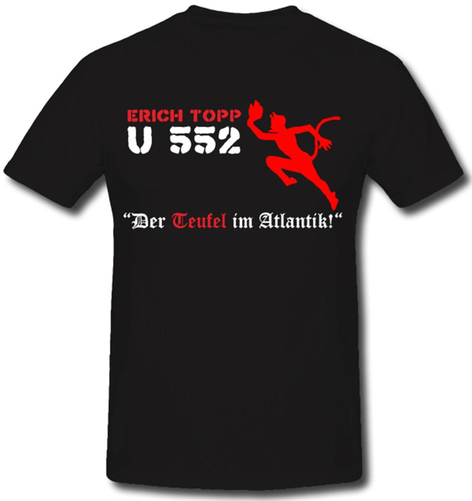 U 552 Erich Topp Typ Vii C Der Teufel im Atlantik - T Shirt #339