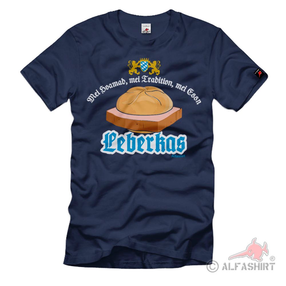 Bayern Leberkas Meine Heimat Tradition Essen Leberkäse Bavarian T-Shirt # 37818