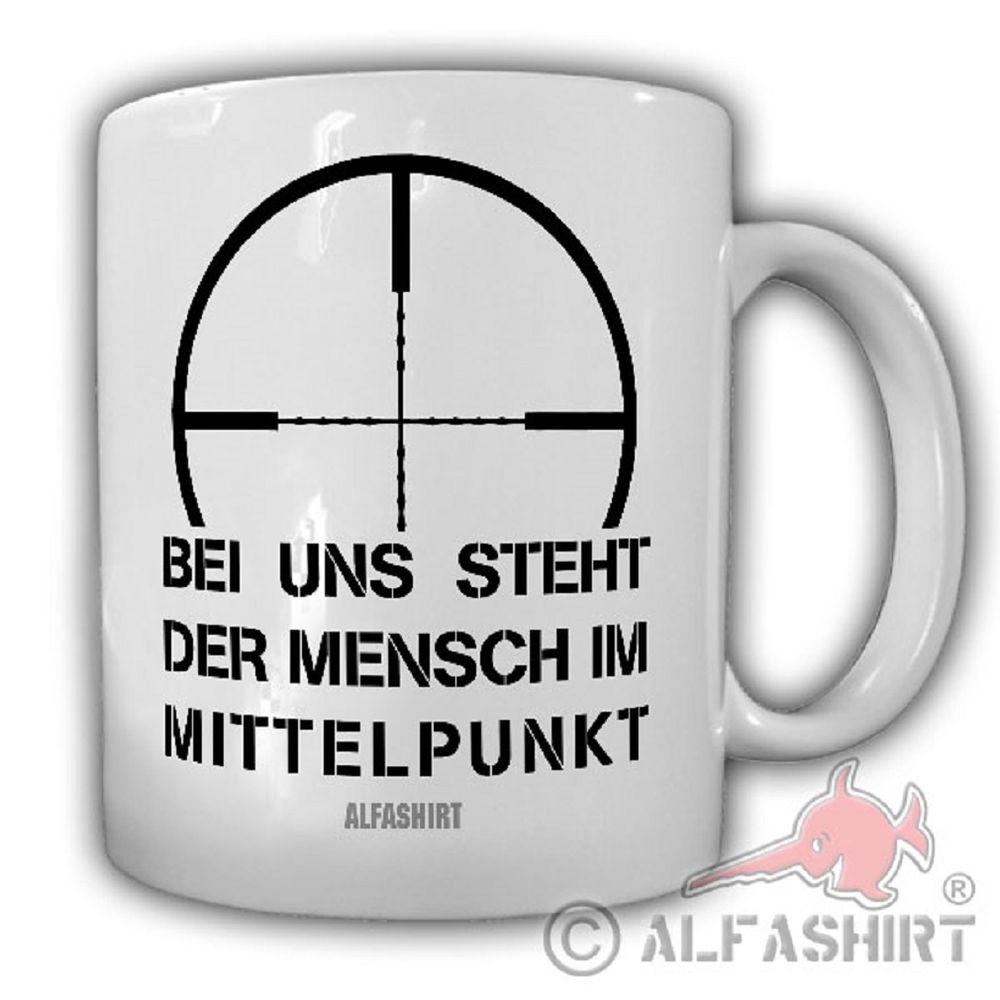 Bei uns steht der Mensch im Mittelpunkt Sniper Visier Humor Tasse Becher #19846