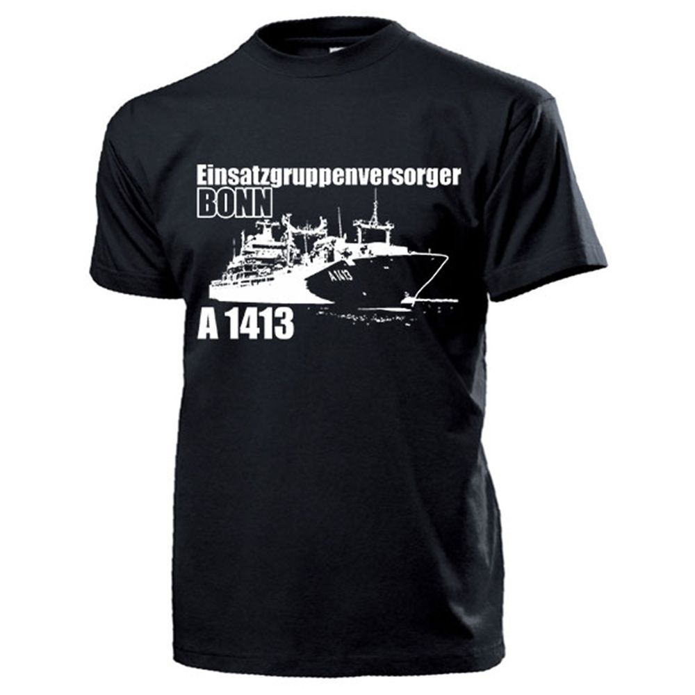 A 1413 Einsatzgruppenversorger Bonn Versorgungsschiff Marine T Shirt #17579