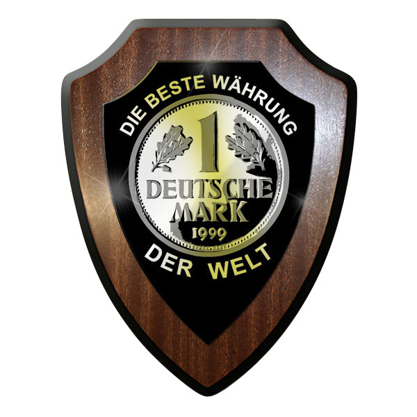 Wappenschild / Wandschild - Deutsche Mark Währung Die beste Währung #9019