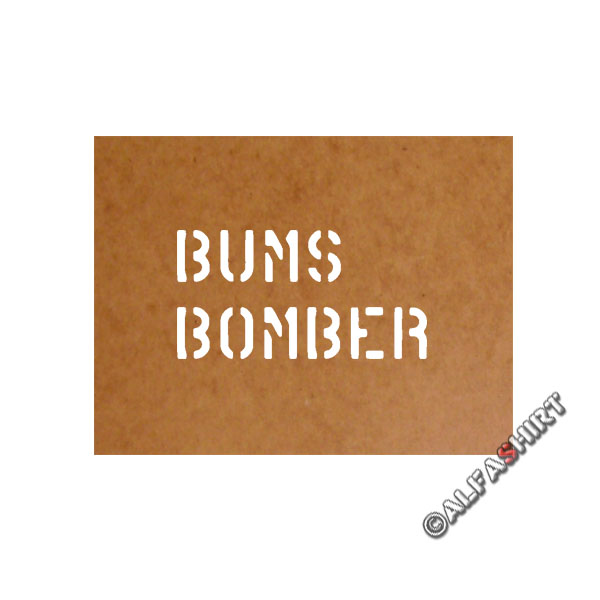 Bums Bomber Schablone Bundeswehr Ölkarton Lackierschablone 6x12cm #15121