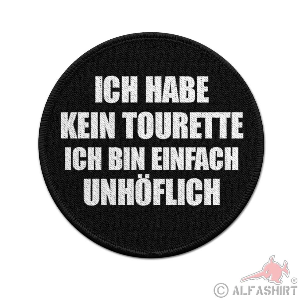 ISSO 9cm Patch Ich habe kein Tourette Ich bin unhöflich#43948