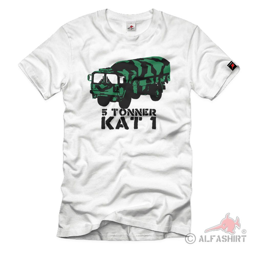 Kat 1 5 Tonner Lastkraftwagen Lkw Bundeswehr Transport Geländewagen- T Shirt #80