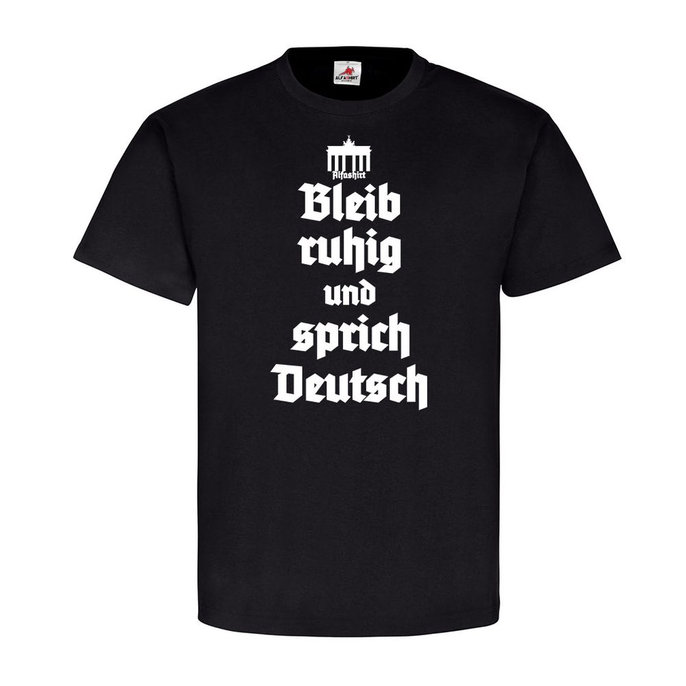 Bleib ruhig und sprich Deutsch Deutschland keep Germany calm T Shirt #20334