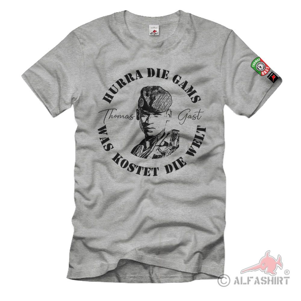 Thomas Gast Hurra die Gams - Was kostet die Welt Spruch Legionär T-Shirt#36606