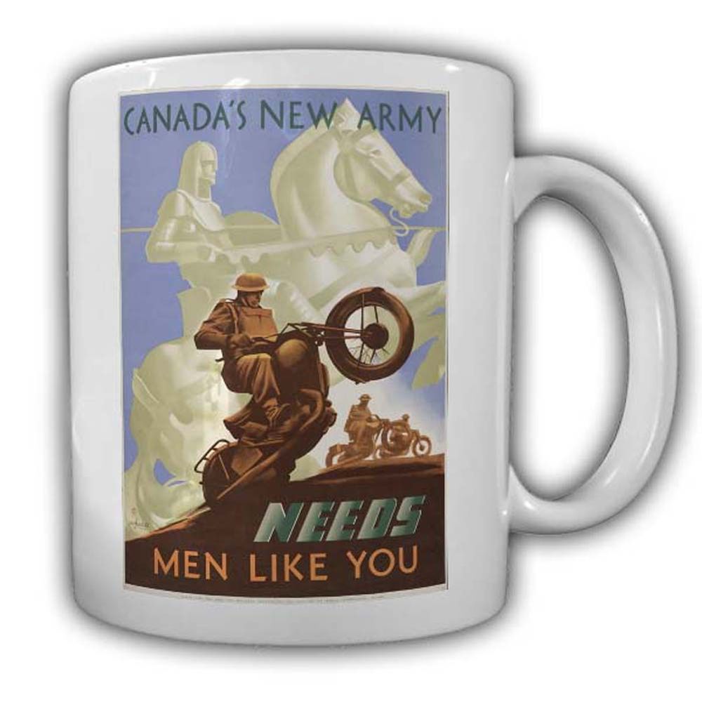 Canadas New Army Militär Soldaten Plakat Stolz Needs Men Tasse Becher #22771