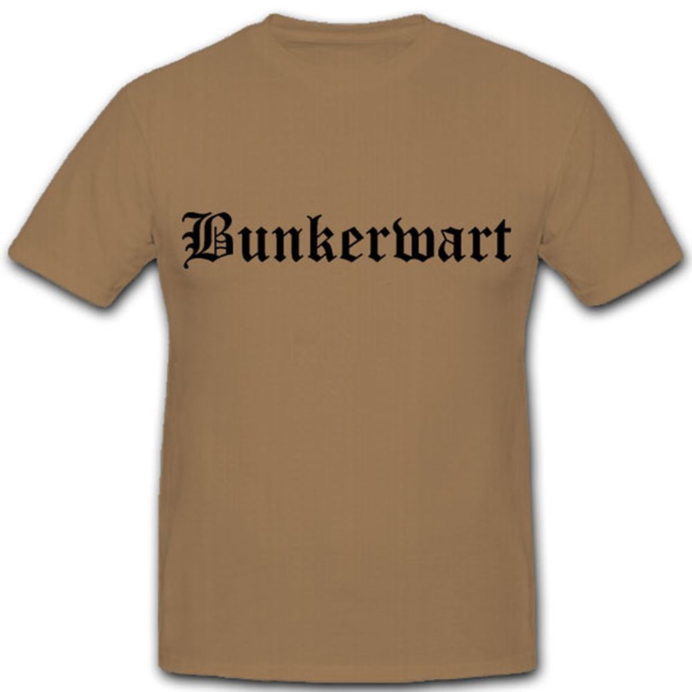 Bunkerwart- T Shirt #6002