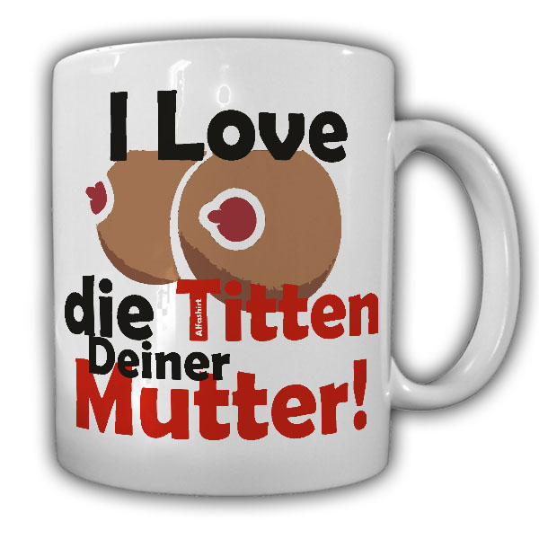 Tasse I Love Titten Humor die deiner Mutter Tasse Cup BH Anime Junggeselle#21557