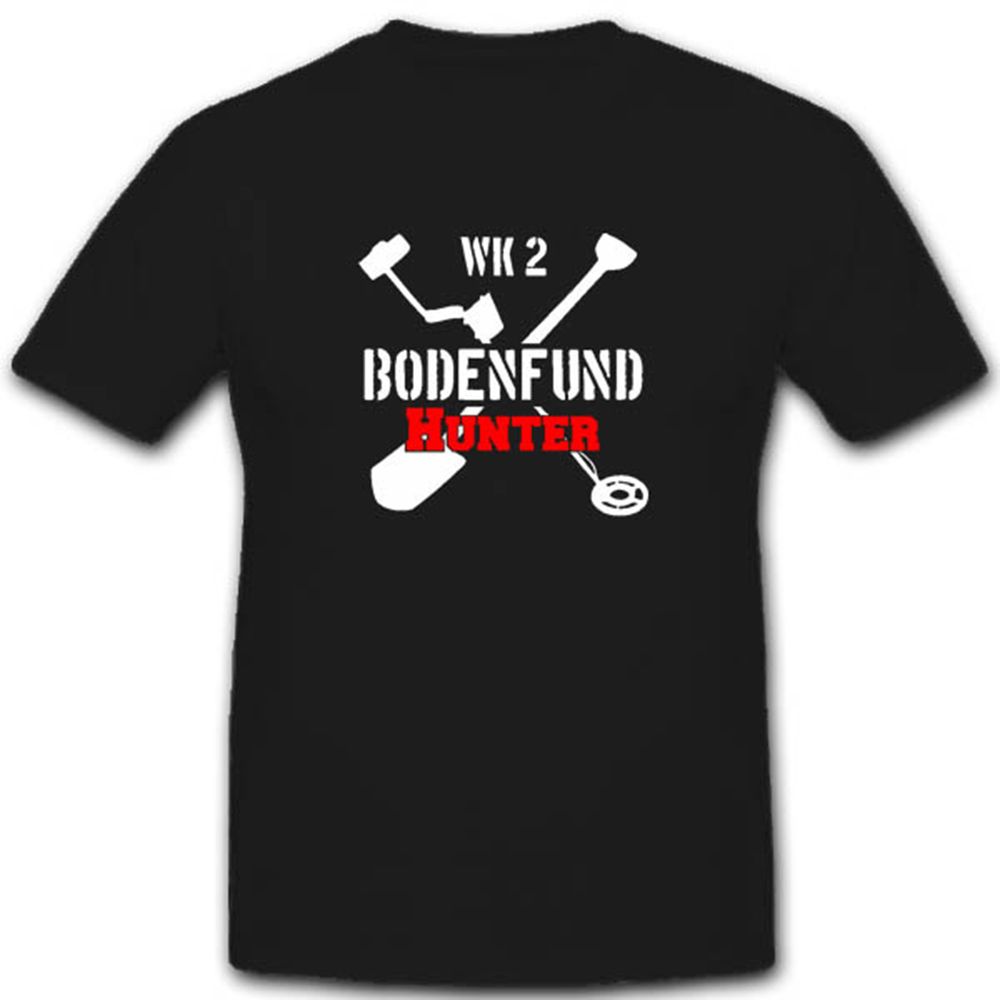 Bodenfund Hunter WK Metalldetektor Schatzsuche Ausgrabung Geschichte - T Shirt #2836