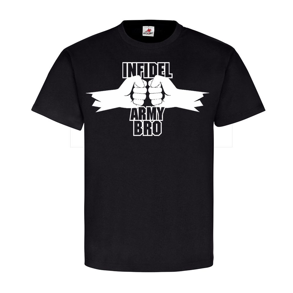 Infidel Army Bro Bundeswehr Us Armee Bros Brother Bruder T Shirt #20333