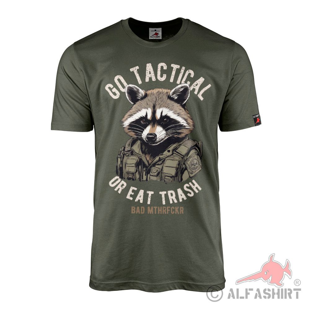 GO TACTICAL - or eat trash Raccoon Bundeswehr Veteran T-Shirt #44480