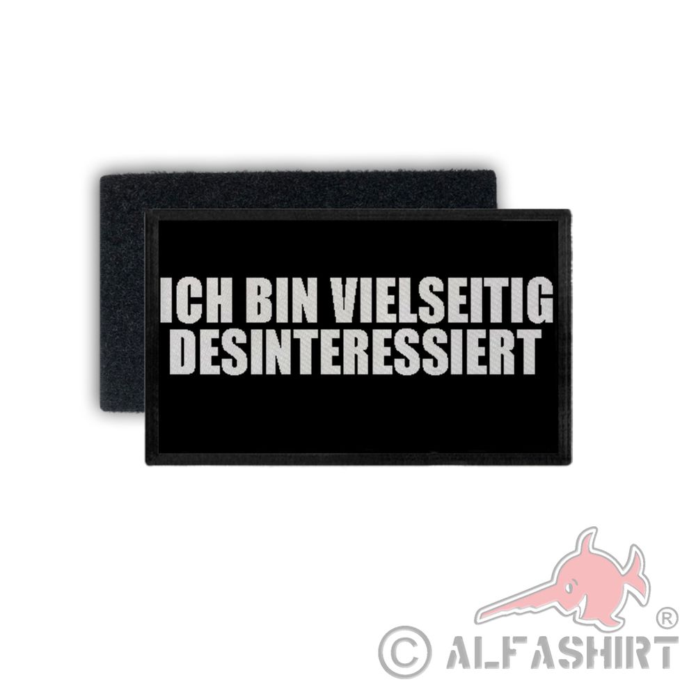 Patch Vielseitig desinteressiert Fun Humor Spruch Zitat Job 7,5x4,5cm #34425