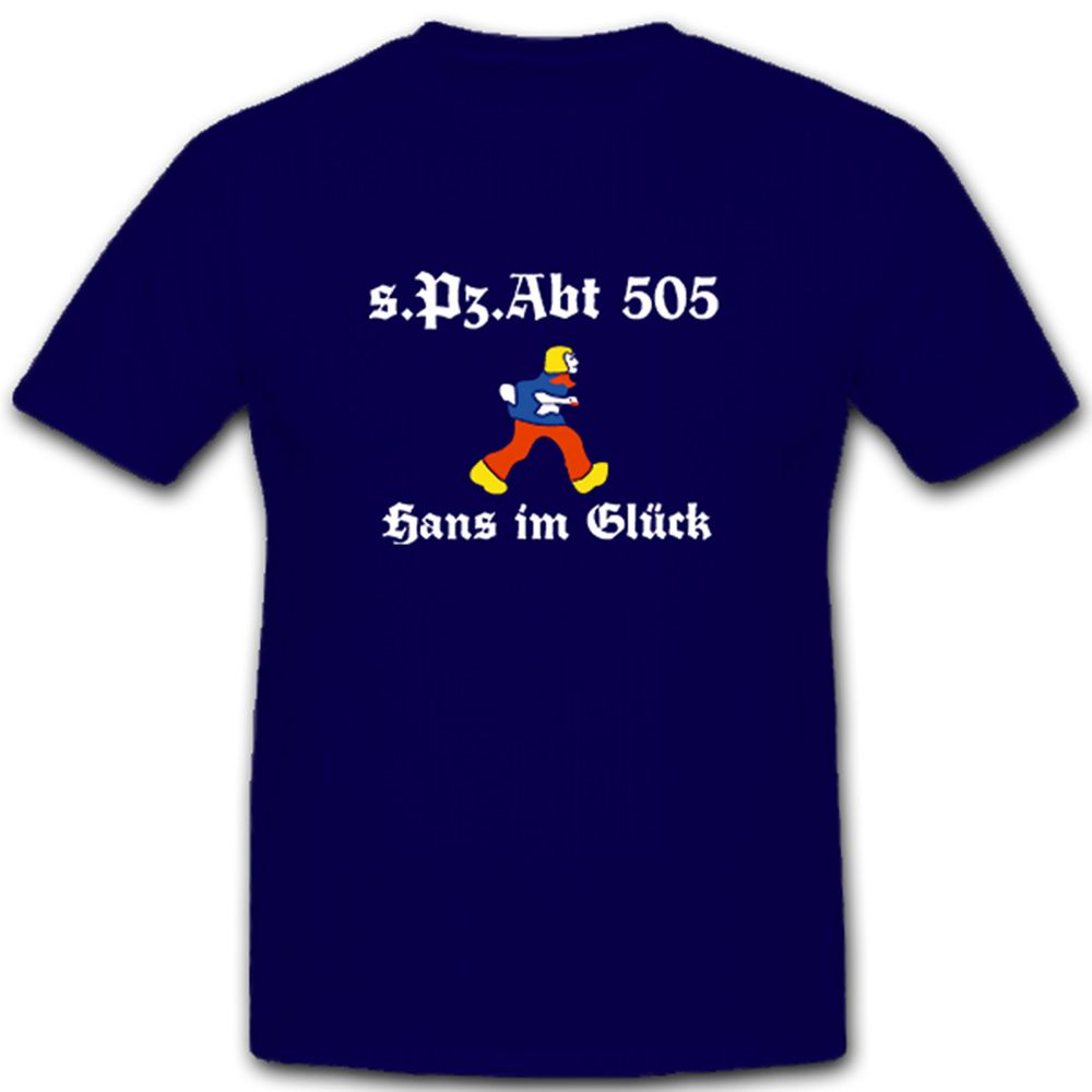 sPzAbt 505 schwere Panzerabteilung Hans im Glück Militär Wk 2 - T Shirt #5391