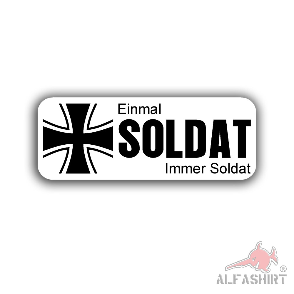 Einmal Soldat immer Soldat BW Bundeswehr Aufkleber 10x4cm #A6058