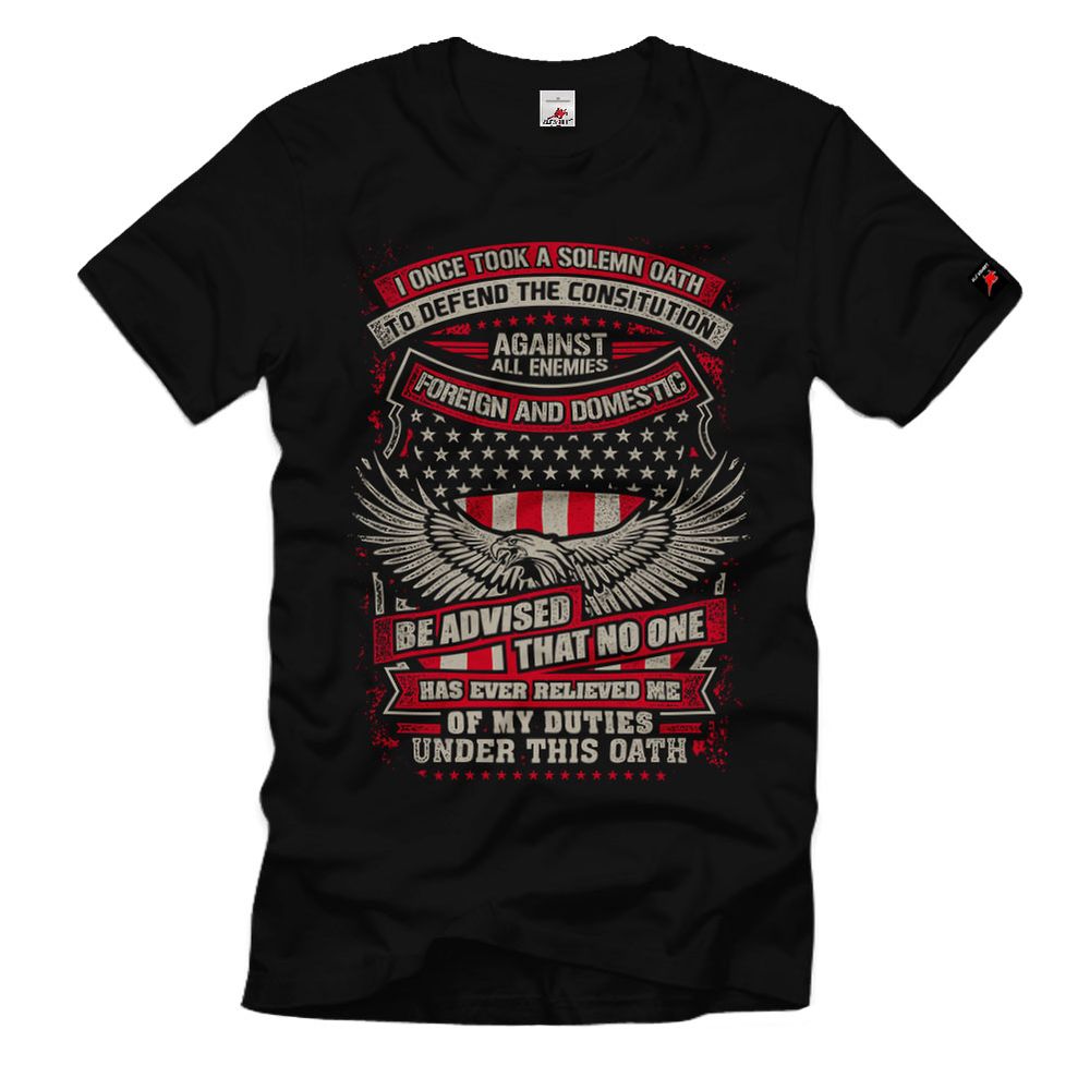 Veteran Solemn Oath Eid Verfall Ewige Treue Verfallsdatum Veteran T-Shirt#32778