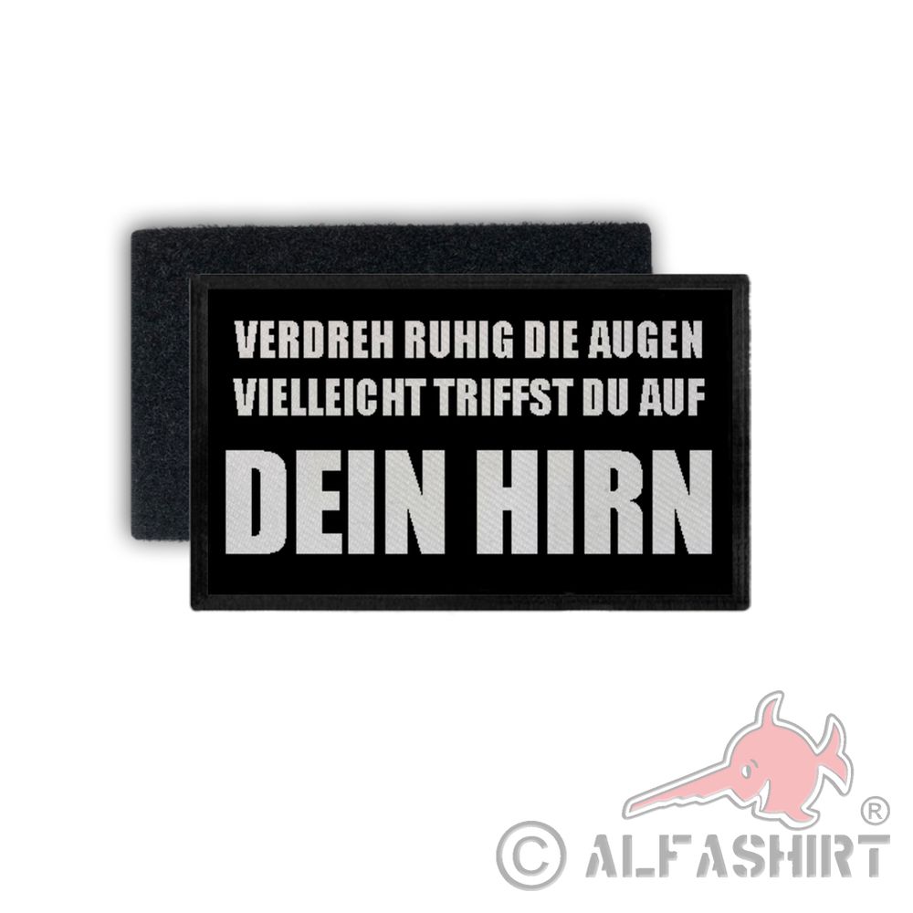 Patch Verdreh ruhig die Augen vielleicht findest du Hirn 7,5x4,5cm #34406